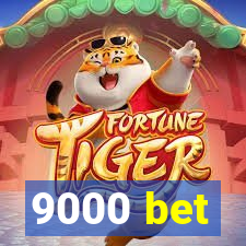 9000 bet